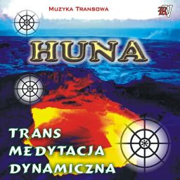 Huna Trans Medytacja Dynamiczna