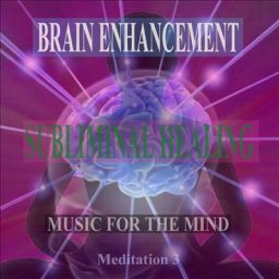 Brain Power Subliminal Healing Brain Enhancement Relieve Stress Meditation 3