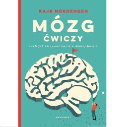 Mózg ćwiczy, czyli jak utrzymać umysł w dobrej formie